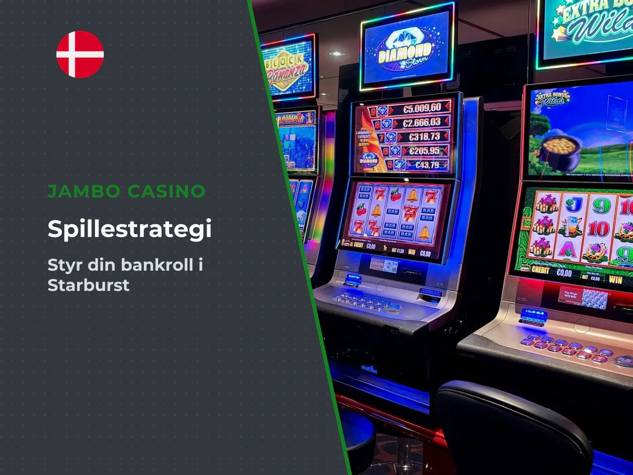 Indsatsstrategier og bankroll management i Starburst